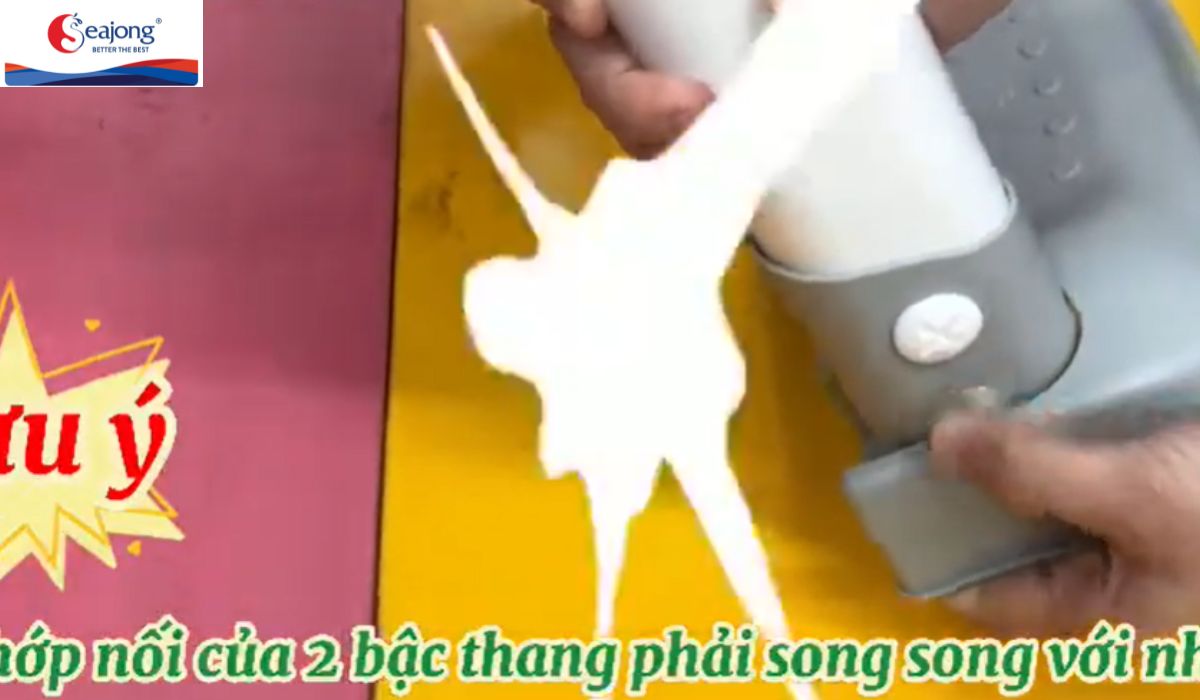 Đảm bảo khớp nối của 2 bậc thang phải song song với nhau