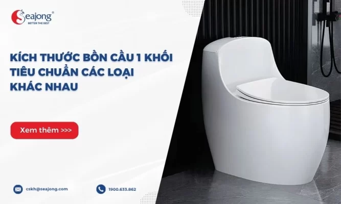 kich-thuoc-bon-cau-1-khoi-tieu-chuan-cac-loai-khac-nhau
