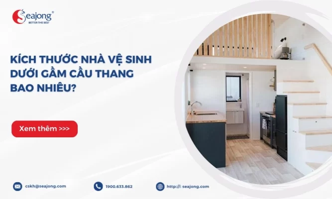 kich-thuoc-nha-ve-sinh-duoi-gam-cau-thang-bao-nhieu