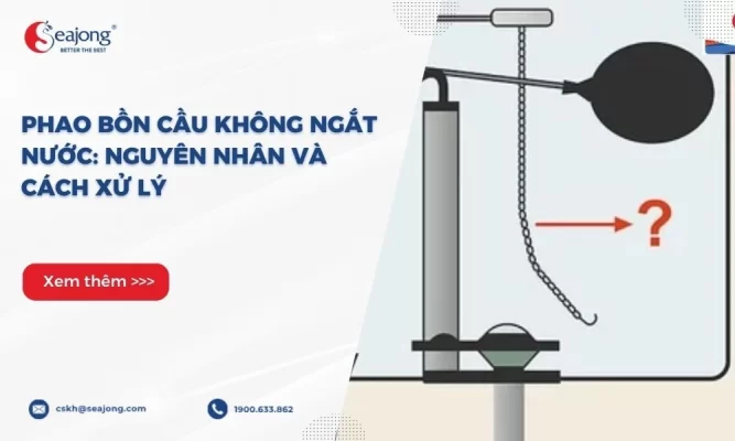 phao-bon-cau-khong-ngat-nuoc-nguyen-nhan-va-cach-xu-ly
