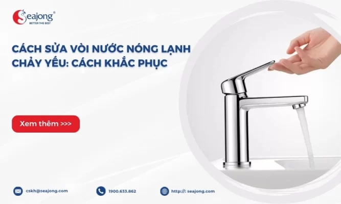 cach-sua-voi-nuoc-nong-lanh-chay-yeu-cach-khac-phuc