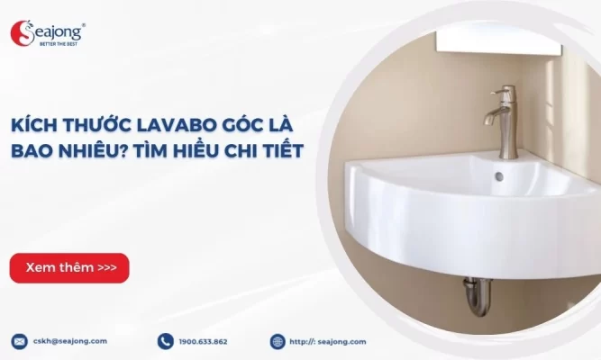 kich-thuoc-lavabo-goc-la-bao-nhieu-tim-hieu-chi-tiet