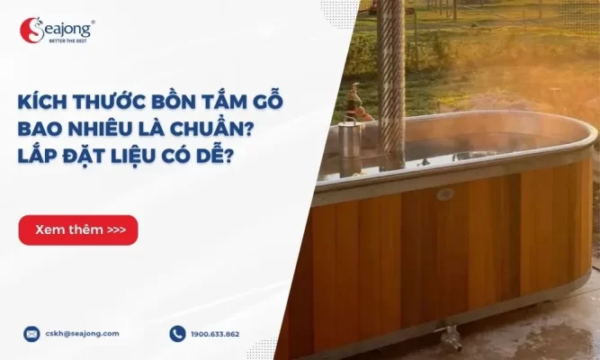kich-thuoc-bon-tam-go-bao-nhieu-la-chuan