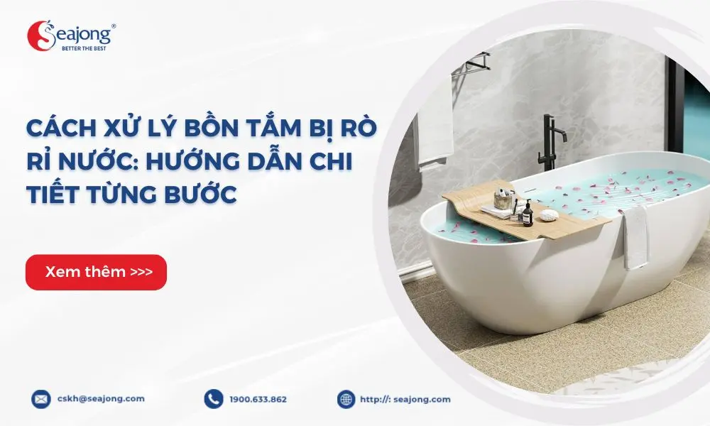 cach-xu-ly-bon-tam-bi-ro-ri-nuoc