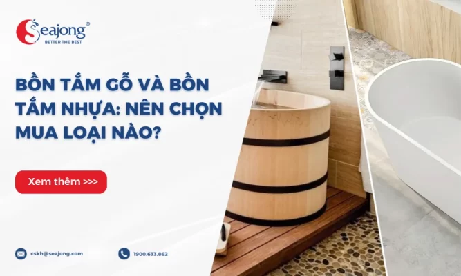 bon-tam-go-va-bon-tam-nhua-nen-chon-mua-loai-nao